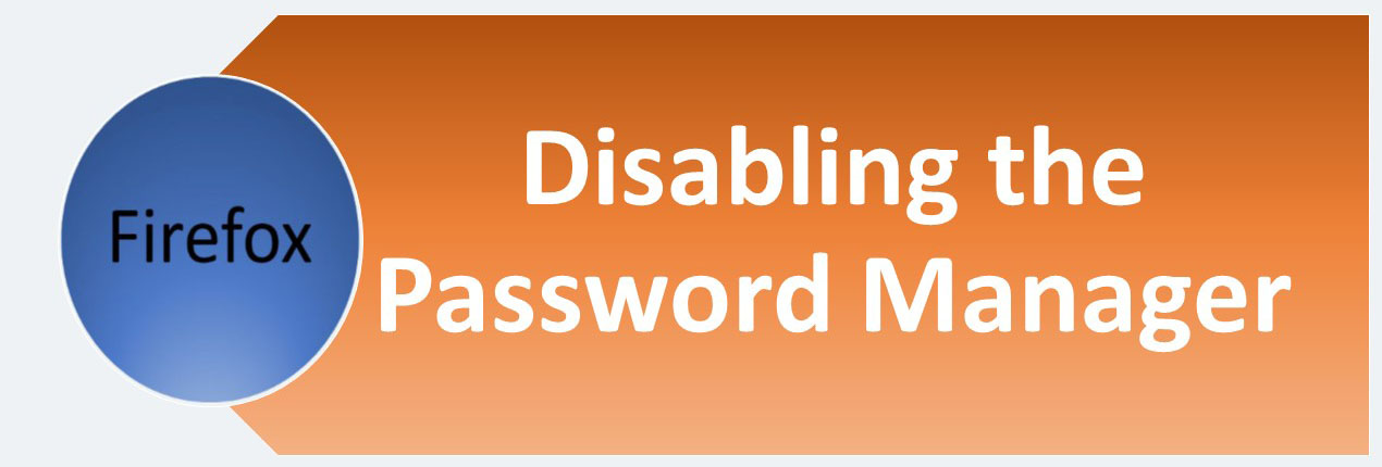 Disabling the Password Manager 